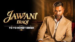 Jawani iraqi yo yo honey Singh my best singer rapper Bluetooth king