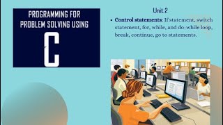 Unit 2-Control statements: If, switch, for, while, and do-while loop, break, continue, go to.