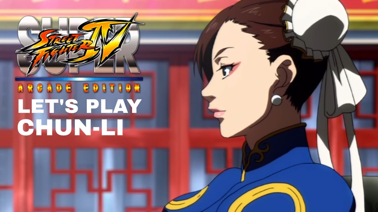 LET'S PLAY - Super Street Fighter 4: Arcade Edition - Chun-Li Arcade Mode Playthrough (PS3)