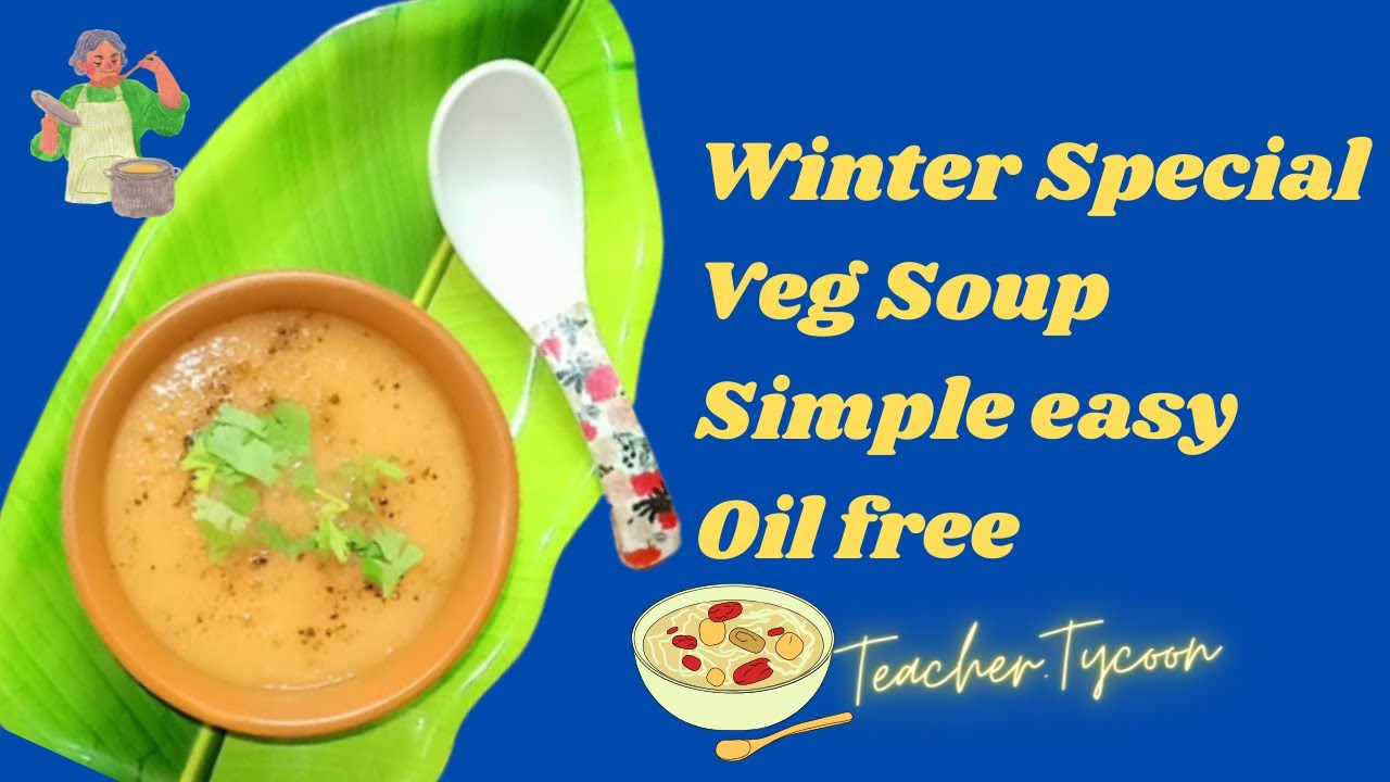 Veg Soup Recipe /Winter Special/ Oil Free/ Simple Easy/Dinner Idea