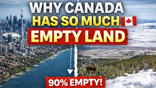 Why Canada Has So Much Empty Land | Explained 🇨🇦