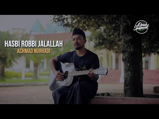 Hasbi Robbi Jalallah by Achmad Nurhadi | Sholawat Acoustic class=