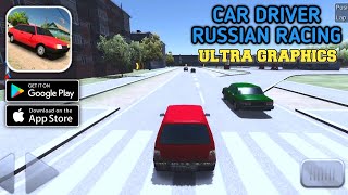 Car Driver Russian Racing Gameplay (Android,IOS) screenshot 1