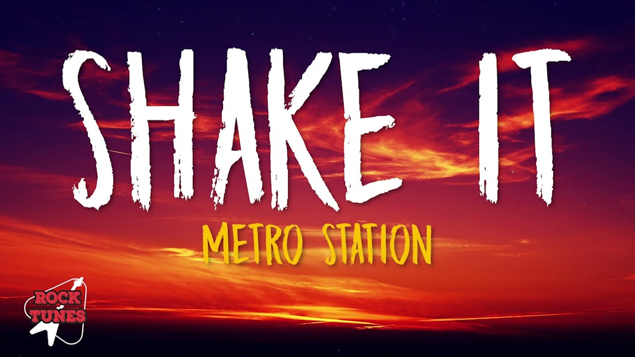 洋楽 Metro Area Metro Station - Shake It (Lyrics) - YouTube