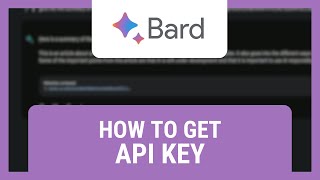 How to Get Google Bard API Key