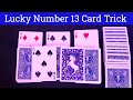 Lucky number 13  card trick and tutorial