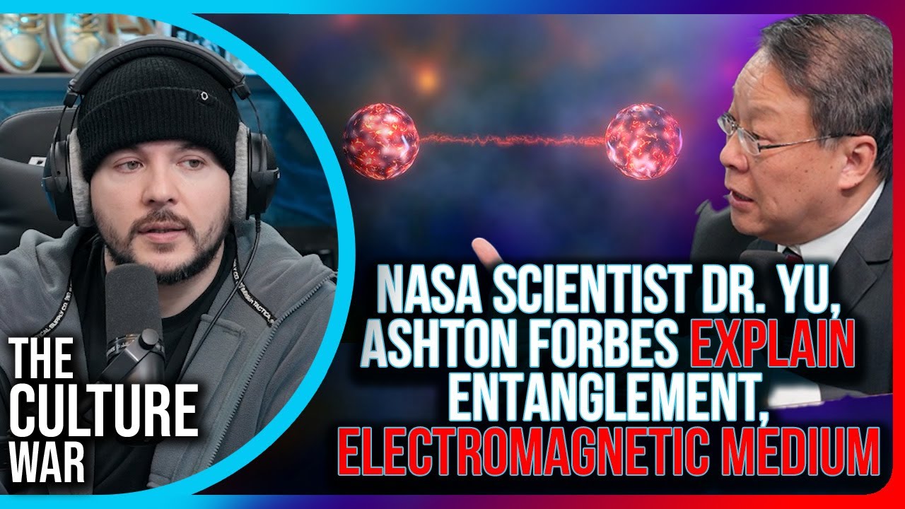 NASA Scientist Dr. Yu, Ashton Forbes EXPLAIN Entanglement, Electromagnetic MEDIUM
