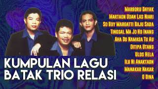 KUMPULAN LAGU BATAK Trio Relasi - Martaon Udan Las Niari, Marboru Dayak, Ditipa Utang