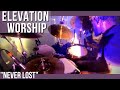 Elevation Worship "Never Lost" Drum Breakdwon