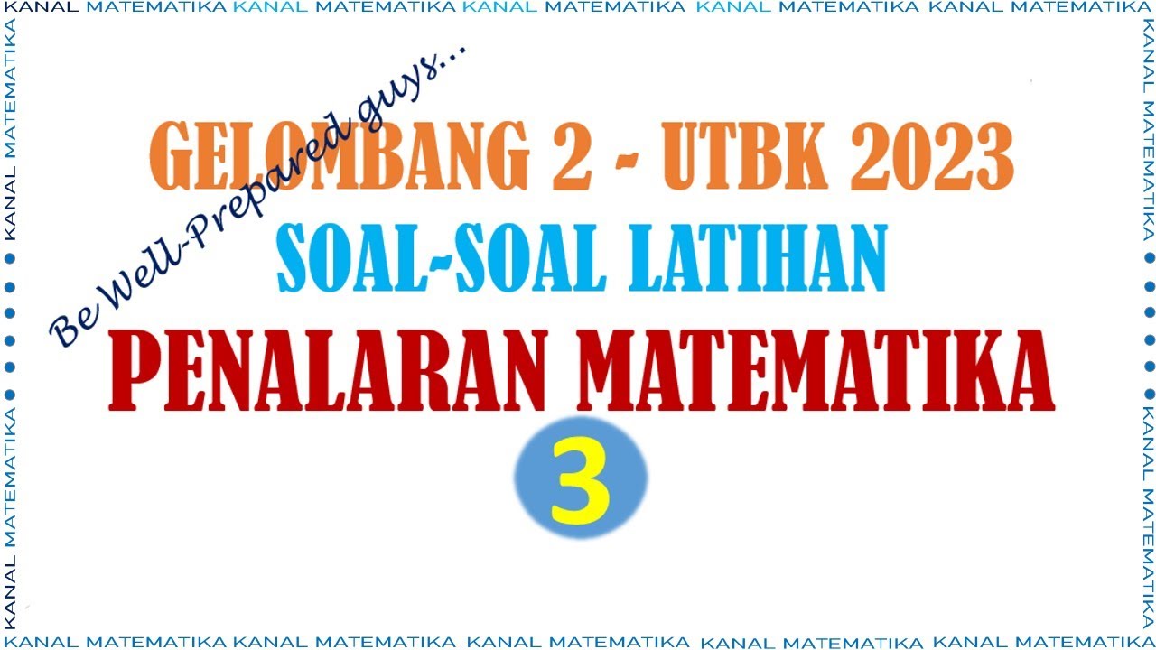 SOAL LATIHAN UTBK 2023 | PENALARAN MATEMATIKA Part 3 - YouTube