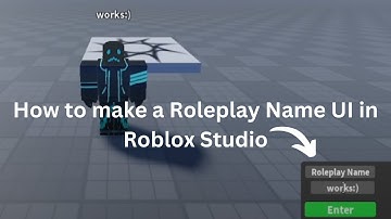 How to make a Roleplay Name UI in Roblox Studio