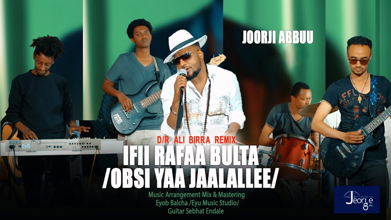 New Ethiopian Oromo music video by Joorji Abbuu  George Abu Ifii Rafaa bultaaObsi yaa jaalallee