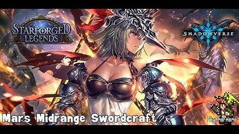 [Shadowverse] Mars Midrange Swordcraft P1 - Watching the World Burn