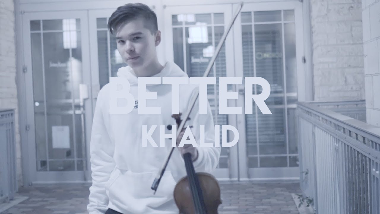 Better - Khalid - Cover (Violin)