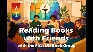 July 19, 2026 - Reading Books with Friends with the First UU Reading Group