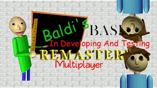 Baldi basics in developing and testing multiplayer update Net Worth