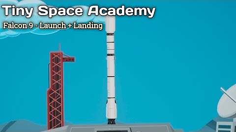 Tiny Space Academy || Falcon 9 Rocket | Launch and Booster Landing |