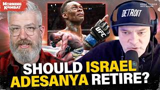 Should Israel Adesanya Retire?