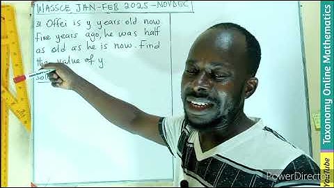 WASSCE FEB 2025 | Word Problem | OBJ No. 31