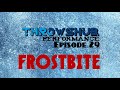 Throwshub performance  episode 29 frostbite