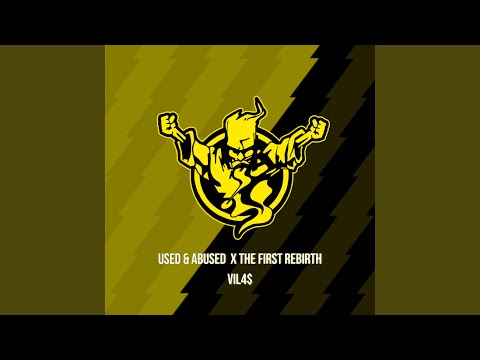 Used & Abused x The First Rebirth