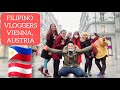 KILALANIN ANG MGA FILIPINO VLOGGERS SA VIENNA, AUSTRIA 🇦🇹