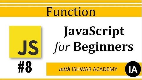 #8 JavaScript for Beginners - Function (Hindi)