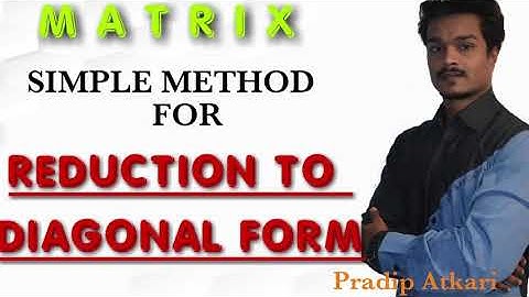 Simple method for reduction to diagonal form