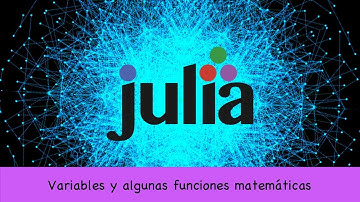 Programación en Julia || Variables, funciones matemáticas de la biblioteca standard