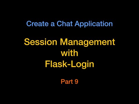 Manage Sessions with Flask-Login - Chat App Part9