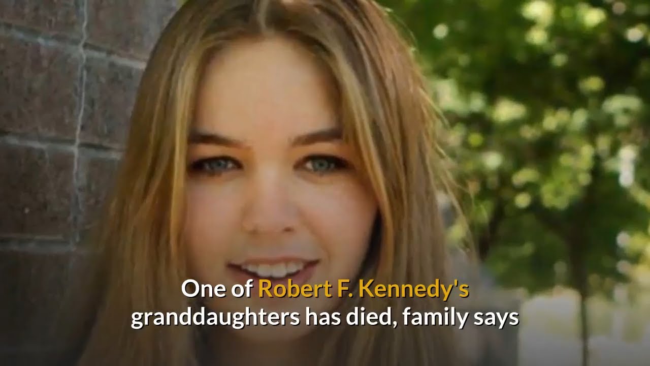 Robert F Kennedy's granddaughter has died - YouTube