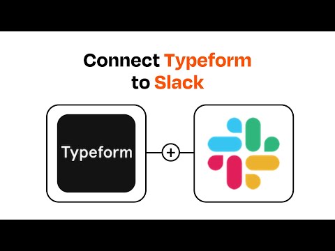 How to Connect Typeform to Slack - Easy Integration