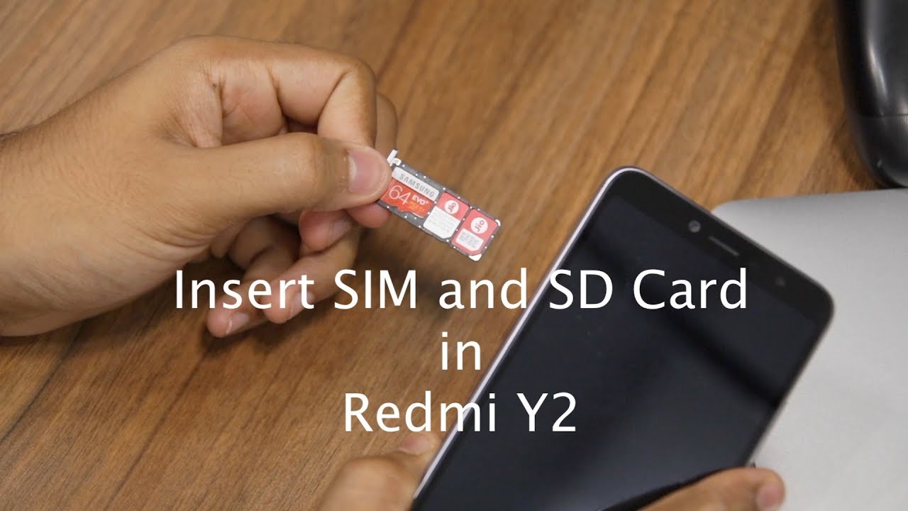 Redmi Y2 : How to insert SIM & microSD Card