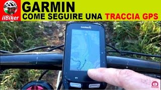 SEGUIRE UNA TRACCIA GPS CON GARMIN | ecco come fare [italiano+SUB]