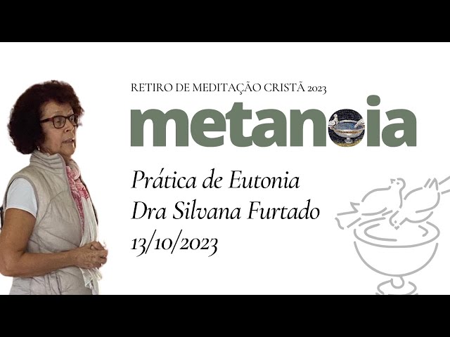 Prática de Eutonia com Dra Silvana Furtado - Retiro WCCM 2023