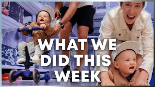 WHAT WE DID THIS WEEK // Family fun and keeping baby busy - Jamie and Megan