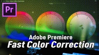 Adobe Premiere Fast Color Correction Tutorial