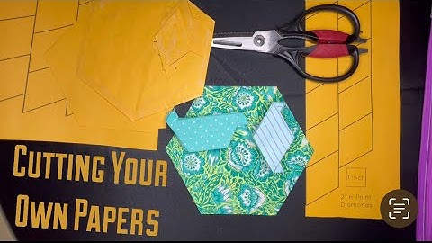Cutting your own paper templates for English paper piecing, EPP, slow stitching, Cherish quilt
