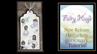 Fairy Hugs - Reading Hedgehogs - Bookmark Tutorial