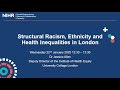 Structural Racism, Ethnicity and Health Inequalities in London report - Lessons for Coventry