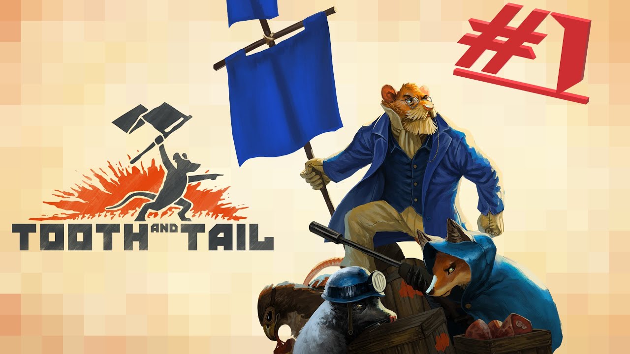 Tooth And Tail Part 1 - It's good to be back.