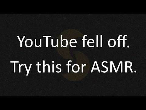  YouTube Sucks (for ASMR)