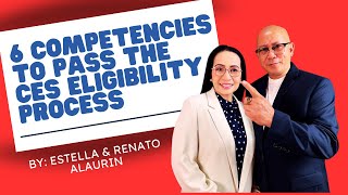 6 COMPETENCIES TO PASS THE CES ELIGIBILITY PROCESS