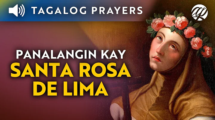 Panalangin kay Santa Rosa de Lima • Tagalog St. Rose of Lima Prayer