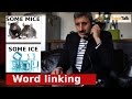 How to understand native English speakers (word linking)