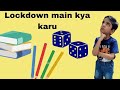 Lockdown mein kya karu  short moral story   stories from vihaan