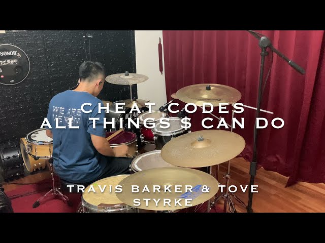 Cheat Codes, Travis Barker u0026 Tove Styrke  -All Things $ Can Do DRUM COVER class=