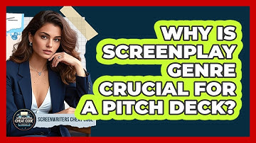 Why Is Screenplay Genre Crucial For A Pitch Deck? - Screenwriter
