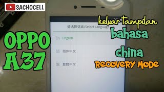 cara mengatasi hp oppo a37f tampilan bahasa china/RECOVERY MODE
