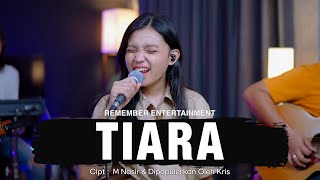 Video thumbnail of "Kris - Tiara | Remember Entertainment ( Keroncong Cover )"